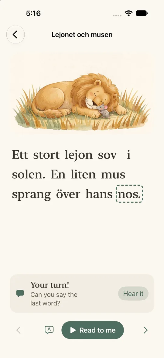 A story page about a sleeping lion. The voice has stopped and the last word, nos, has a dashed outline. A card at the bottom says: Your turn! Can you say the last word?